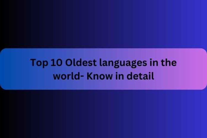 Top 10 Oldest languages in the world